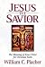 Jesus the Savior: The Meaning of Jesus Christ for Christian Faith