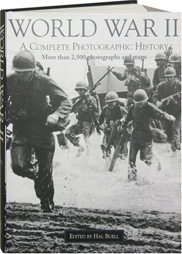 World War 2: A Complete Photographic History