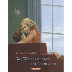 Das Wetter ist schön, das Leben auch (Gebundene Ausgabe)