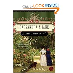 Cassandra and Jane: A Jane Austen Novel