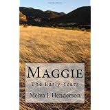 Maggie: The Early Years