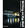 Writing on the Wall: Word and Image in Modern Art