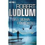 Das Sigma-Protokoll: Romanvon "Robert Ludlum"