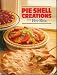 Pie Shell Creations from Pet-Ritz Cook book