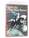 Tale of a one-way street, and other stories