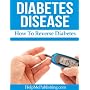 Diabetes Disease - How To Reverse Diabetes by HelpMePublishing.com