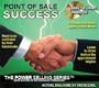 Point of Sale Success (The Power Selling Series, Volume 2)