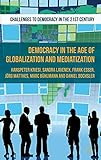 Democracy in the age of globalization and mediatization