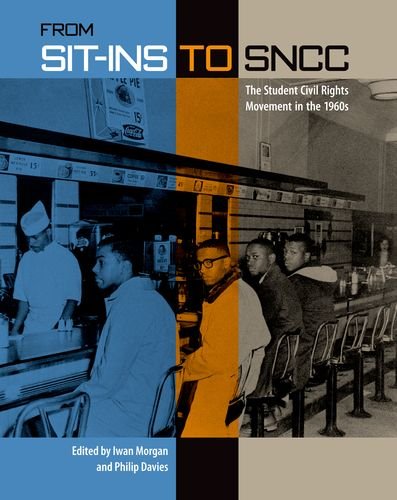 From Sit-ins to SNCC: The Student Civil Rights Movement in the 1960s
