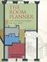 The Room Planner: Over 100 Practical Plans for your Home