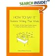 How To Say It (R) Business Writing That Works: The Simple, 10-Step Target Outline System to Help you Reach Your Bottom Line