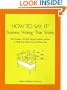How To Say It (R) Business Writing That Works: The Simple, 10-Step Target Outline System to Help you ReachYour Bottom Line