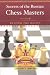 Secrets of the Russian Chess Masters: Beyond the Basics v.2: Beyond the Basics Vol 2