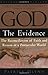 God: The Evidence: The Reconciliation of Faith and Reason in a Postsecular World