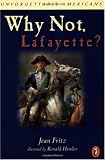 Buy : Why Not Lafayette? (Unforgettable Americans)