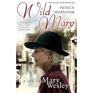 Wild Mary: The Life Of Mary Wesley