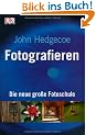 Fotografieren: Die neue gro�e Fotoschule