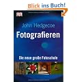 Fotografieren: Die neue gro�e Fotoschule