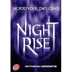 Le pouvoir des Cinq - Tome 3 - Nightrise