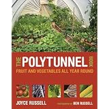 The Polytunnel Book: Fruit and Vegetables All Year Roundby Joyce Russell