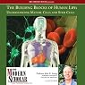 The Modern Scholar: The Building Blocks of Human Life: Understanding Mature Cells and Stem Cells