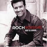Sauf Si L'Amour...par Roch Voisine