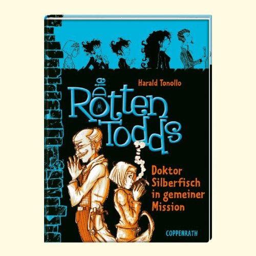 Coppenrath, M&uuml;nster Die Rottentodds 06 - Doktor Silberfisch in gemeiner Mission