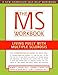 The MS Workbook: Living Fully with Multiple Sclerosis (A New Harbinger Self-Help Workbook)