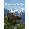 Meine Schweizer K�he. My Swiss cows. Mes vaches Suisses