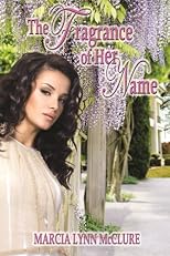 The Fragrance of Her Name