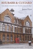 Rhubarb & custard : Luton Modern School & Luton Grammar School for Boys