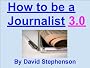 How to be a Journalist 3.0