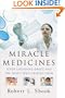 Miracle Medicines: Seven Lifesaving Drugs and the People Who Created Them