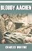 Bloody Aachen (Siegfried Line 3) (Siegfried Line 3)