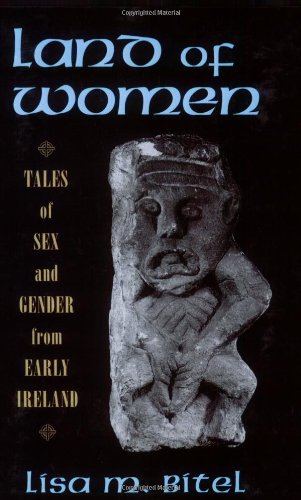 Land of Women: Tales of Sex and Gender from Early Ireland