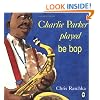 Charlie Parker Played Be Bop