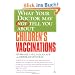 What Your Doctor May Not Tell You About(TM) Children's Vaccinations