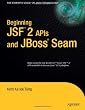 Beginning JSF&trade; 2 APIs and JBoss&reg; Seam (Expert's Voice in Java)