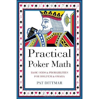 Practical Poker Math: Basic Odds & Probabilities for Hold'Em and Omaha
