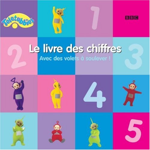 Les Teletubbies : le livre des chiffres : Avec des volets à soulever !