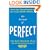 The Pursuit of Perfect: How to Stop Chasing Perfection and Start Living a Richer, Happier Life