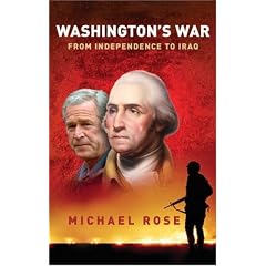 Washington's War: From Independence To Iraq (Great Commanders)