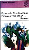 Palermo vergessen : Roman. - Edmonde Charles-Roux