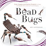 Bead Bugs: Cute, Creepy, and Quirky
