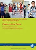 Produkt-Bild: Kinder und ihre Peers: Freundschaftsbeziehungen und schulische Bildungsbiographien