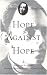 Hope Against Hope: A Memoir