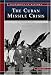 The Cuban Missile Crisis: To the Brink of War (Snapshots in History) (Snapshots in History) by Paul J. Byrne