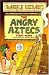 The Angry Aztecs