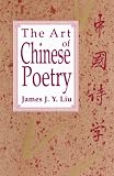The Art of Chinese Poetry