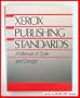 Xerox Publishing Standards: A Manual of Style and Design